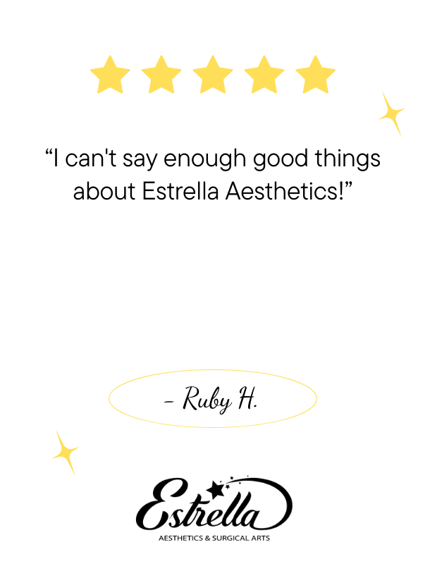 I can’t say enough good things about Estrella Aesthetics!